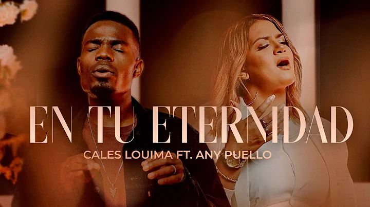 Cales Louima, Any Puello - En Tu Eternidad (Video Oficial)