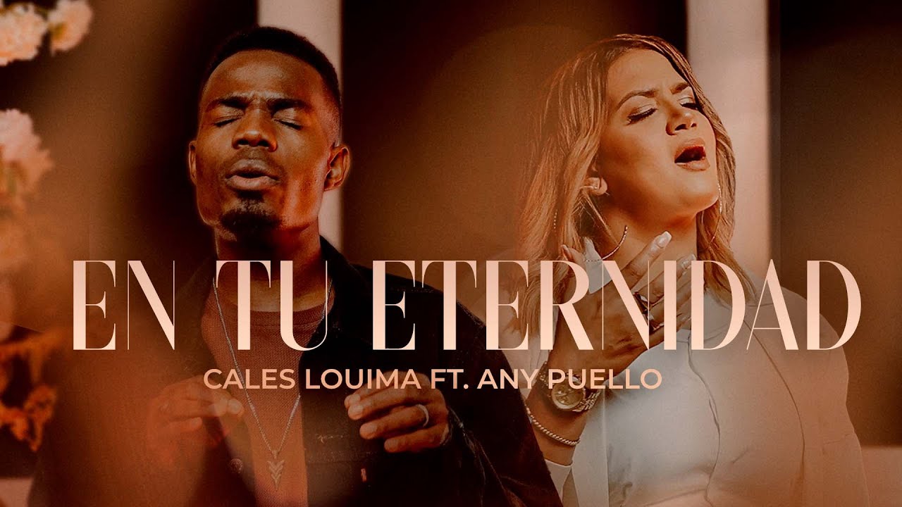 Cales Louima Any Puello En Tu Eternidad Video Oficial YouTube