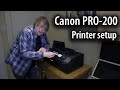 Canon Pixma PRO-200 A3+ printer setup and initialisation