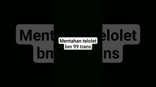 Download Lagu mentahan telolet bm99 trans MP3