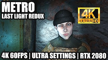 Metro Last Light Redux Pc Gameplay | 4K 60FPS | Ultra Settings | MSI RTX 2080 + I5 9400F