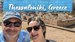 Exploring the Treasures of Thessaloniki