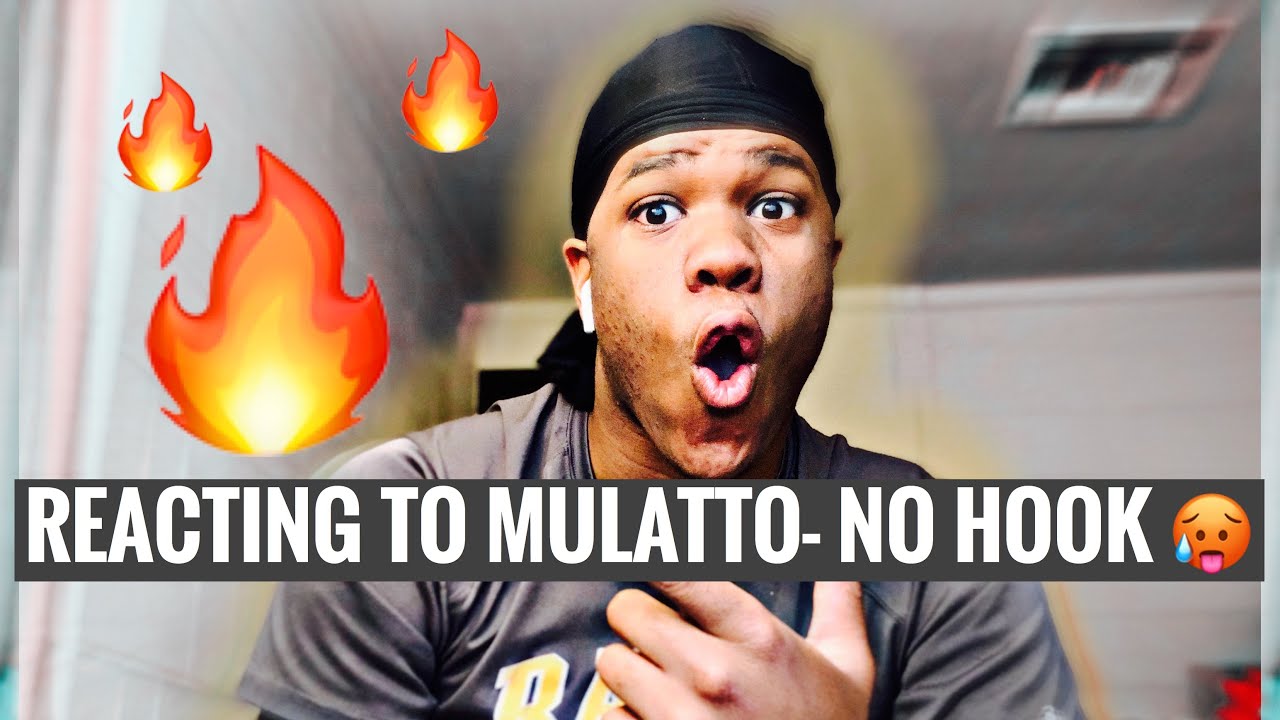 MULATTO- NO HOOK REACTION!!!