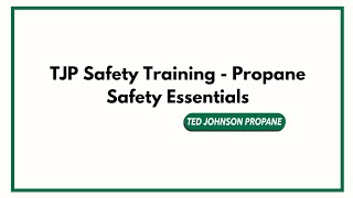 TJP Safety Training - Propane Safety Essentials