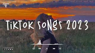 Tiktok songs 2023 ~ Tiktok viral songs ~ Best tiktok songs 2023.