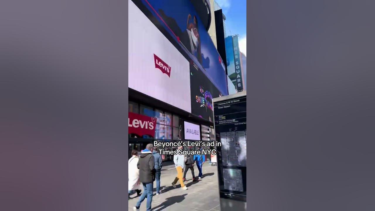 Beyoncé's LEVII'S JEANS ad in Times Square Beyoncé's LEVII'S JEANS ad in Times Square