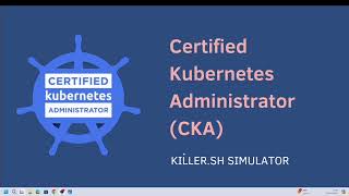 24 - حل Killer Shell (CKA) السؤال الرابع و العشرين