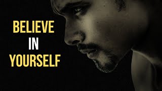 BELIEVE IN YOURSELF  -Motivational Video (ft. Jaret Grossman \& Eric Thomas)