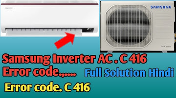 Samsung Inverter AC c416 Error Code Complete Solution in Hindi|| How to fix problem error code c416?
