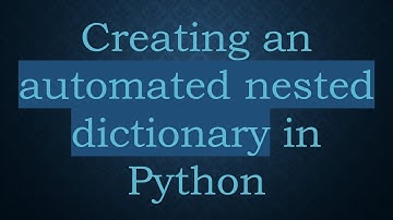 Creating an automated nested dictionary in Python