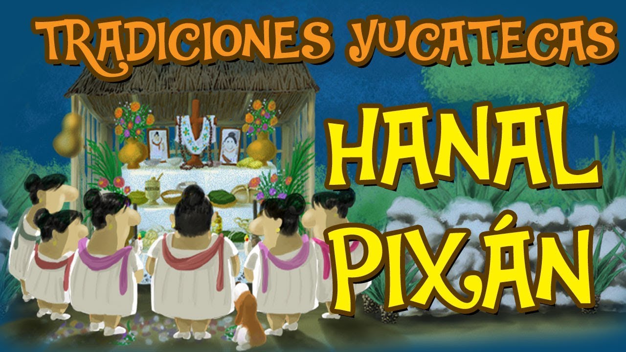 Hanal Pixán. Alimento de las ánimas - thptnganamst.edu.vn