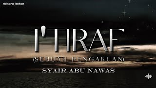 I'TIRAF (Sebuah Pengakuan) | Syair Abu Nawas