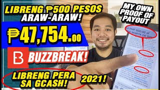 BUZZBREAK! ₱500 PESOS ARAWARAW! DI KAILANGANG MAG INVITE! PINAKA MADALI AT MABILIS NA PARAAN!