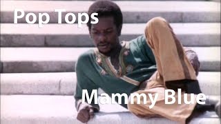 Pop Tops - Mammy Blue (1971) [Restored] Resimi