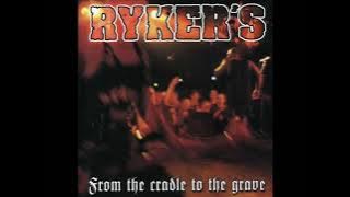 RYKER`S   From The Cradle To The Grave 2000 LIVE FULL ALBUM