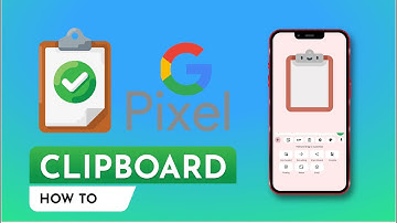 📱 How to Use Clipboard on Google Pixel Phones 📝