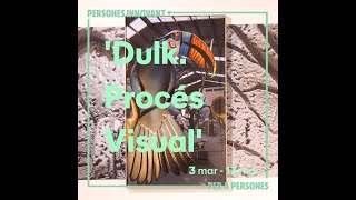 Expo Dulk. Procés Visual.