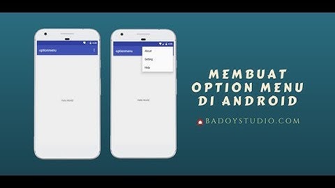 Tutorial Membuat Option Menu di Android dalam 15 Menit
