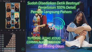 TUTORIAL JEDAG JEDUG CERMIN ALIGHTMOTION| DJ Linting Daun