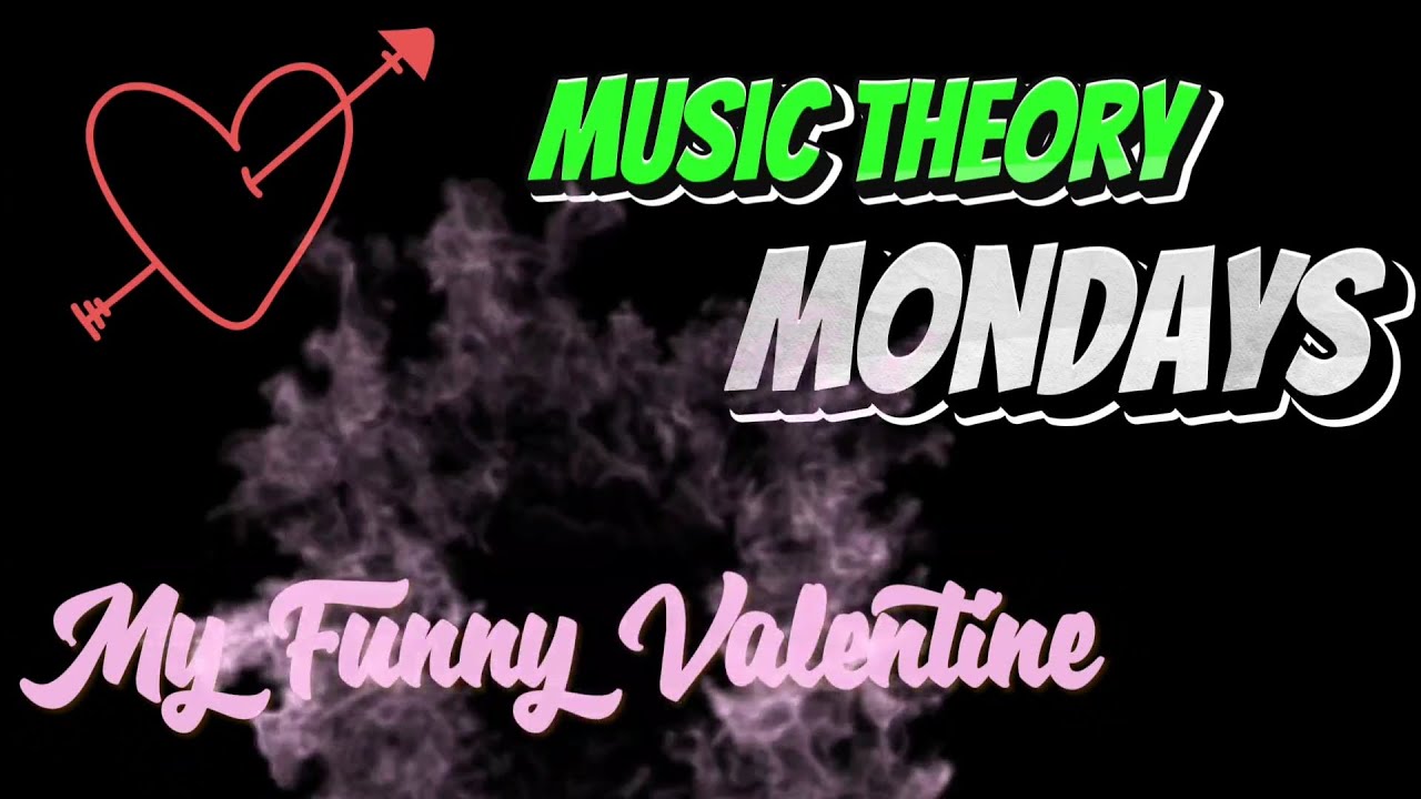Music Theory Mondays | Harmonic Analysis | My Funny Valentine ♥️