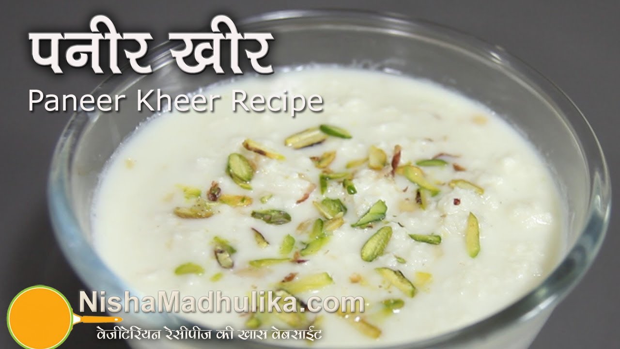 Paneer Kheer - Paneer Payasam