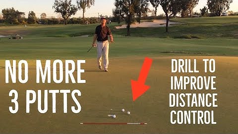 NO More 3 Putts: Improve your distance control