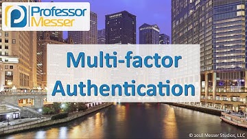 Multi-factor Authentication - CompTIA Network+ N10-007 - 4.2