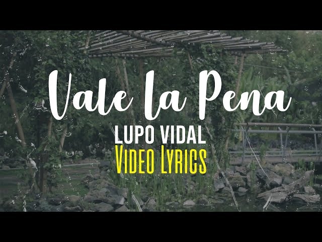 Lupo Vidal - Vale la pena