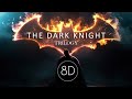 The Dark Knight Trilogy ♪ Ultimate Epic Music Mix | 8D Audio 🎧