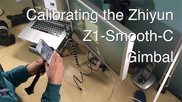 How to calibrate a Zhiyun Z1-Smooth-C Gimbal