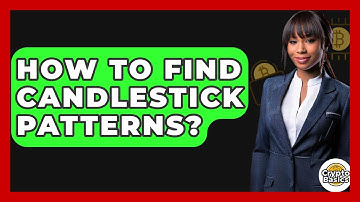 How To Find Candlestick Patterns? - CryptoBasics360.com