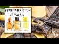 VAINILLA EN LOS PERFUMES + PERFUMES CON VAINILLA