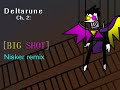 Deltarune: Гл. 2 [BIG SHOT] (Nisker remix)