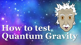 How To Test Quantum Gravity