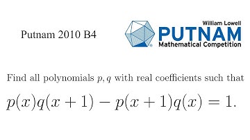 Combination of Polynomials | Putnam 2010 B4 with @MetaMaths