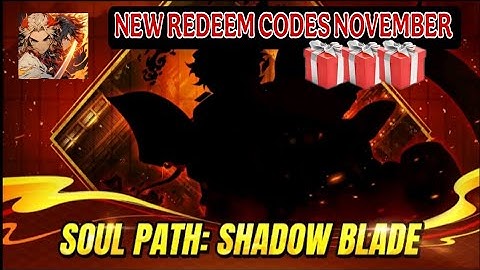Soul Path Shadow Blade & New Code November | Soul Path Shadow Blade November Code🎁🎁