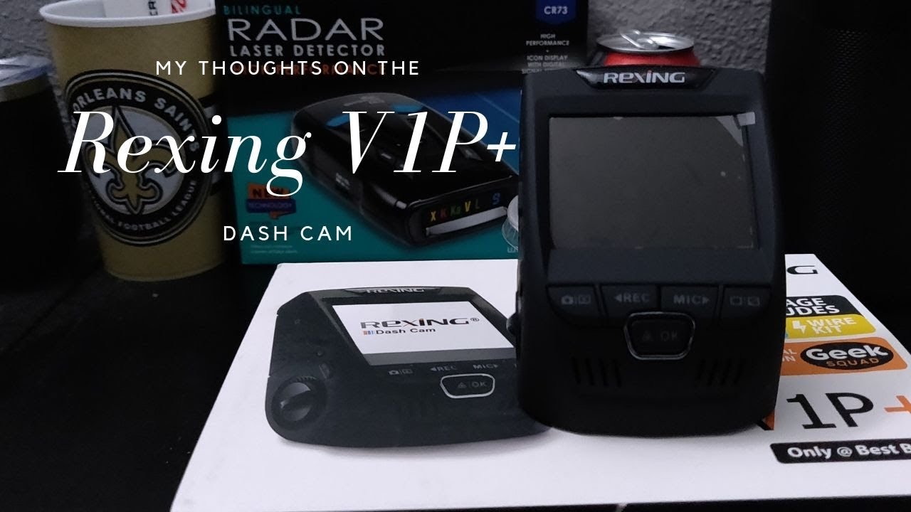 My Thoughts On The Rexing Dash Cam V1P+ - YouTube