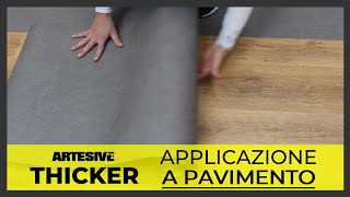 Artesive Thicker Pellicole a spessore maggiorato - Istruzioni Applicazione a Pavimento