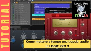Come mettere a tempo una traccia audio su Logic Pro X -  TUTORIAL