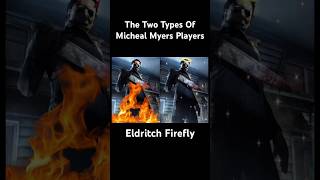 The Two Types Of Micheal Myers Players #gaming #dbd #dbdshorts #deadbydaylightsurvivor #dbdclips