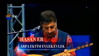 Hasan Er - Arpa Ektim Evlek Evlek Resimi