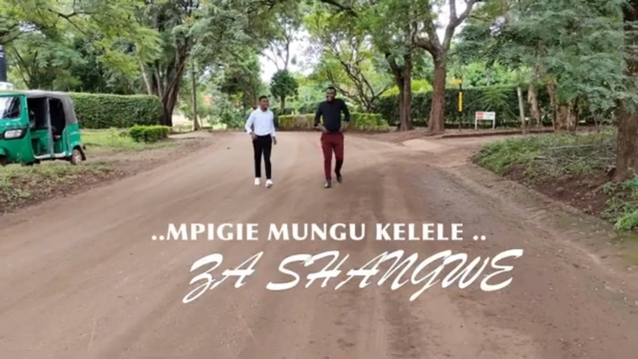 MPIGIE MUNGU KELELE ZA SHANGWE   Khaki Media Team