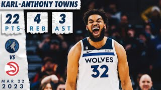 Karl-Anthony Towns RETURNS And Scores 22 Points Against Atlanta Hawks | 03.22.23