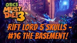 OMD3 - Rift Lord 5 Skulls - #16 The Basement!