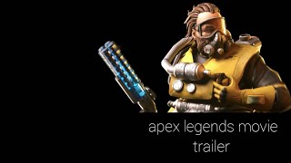 Fan made apex legends movie trailer