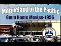 Marineland of the Pacific - 1956