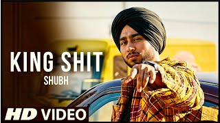 King Shit - Shubh (official Video ) King Shubh | NewPunjabi Song 2024 | Leo Shubh