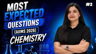 AIIMS 2026 Chemistry Most Expected Questions | High Yield MCQs & Important Topics #2