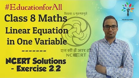 Linear Equations in One Variable | NCERT Solution - Exercise 2.2 | Class 8 Maths