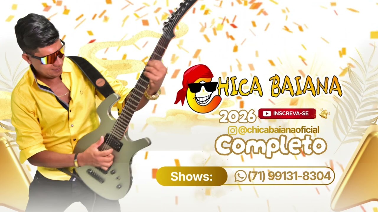 Chica Baiana  2026 - Completo